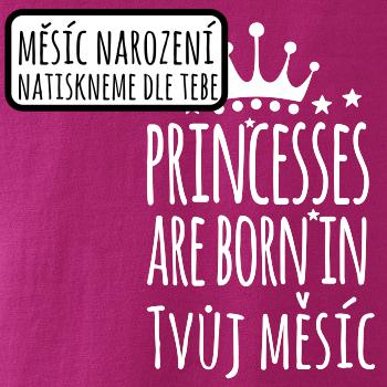 Princesses are born in (vlastní nápis měsíc narození)