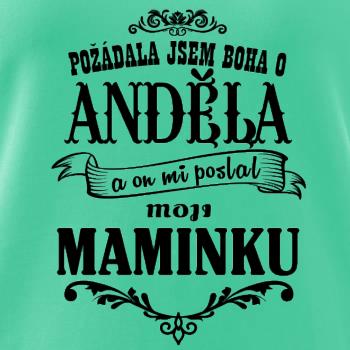 Požádal - a jsem boha o anděla a on mi poslal moji maminku Požádal - a jsem boha o anděla a on mi poslal moji maminku