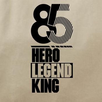 Hero, Legend, King x Queen 1985