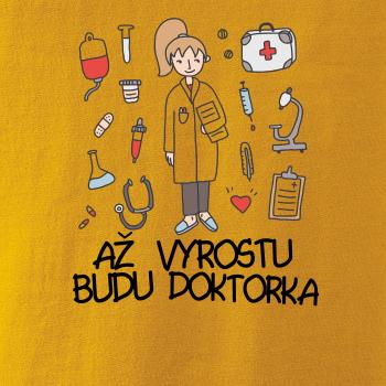 Až vyrostu budu doktorka