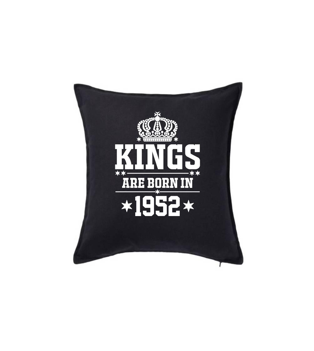 Kings are born in 1952 - Polštář 50x50