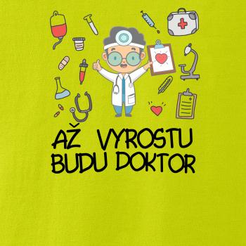 Až vyrostu budu doktor