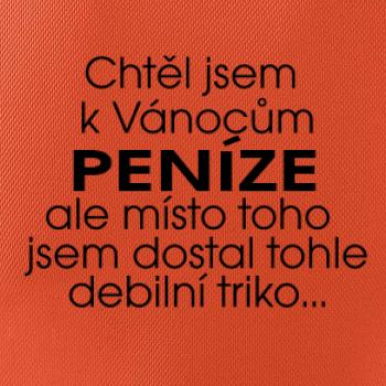 Chtěl jsem k Vánocům peníze Chtěl jsem k Vánocům peníze