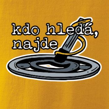 Kdo hledá, najde Kdo hledá, najde