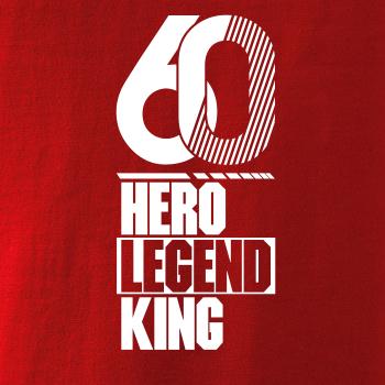 Hero, Legend, King x Queen 1960