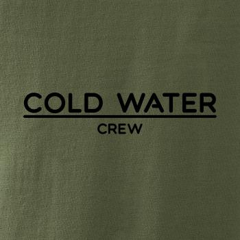 Cold water crew