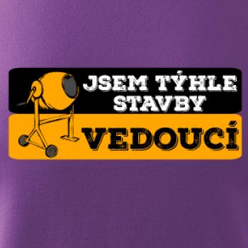Jsem týhle stavby vedoucí Jsem týhle stavby vedoucí