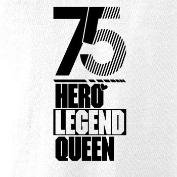 Hero, Legend, King x Queen 1975