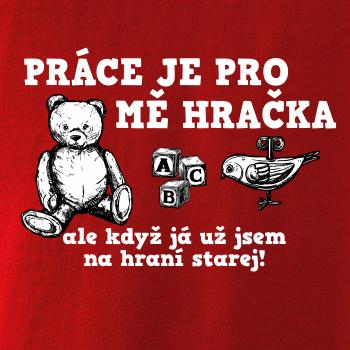 Práce je pro mě hračka