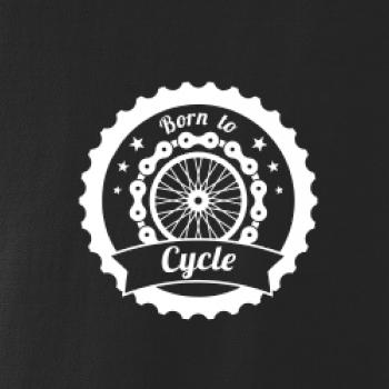 Born to cycle - kolo Born to cycle - kolo