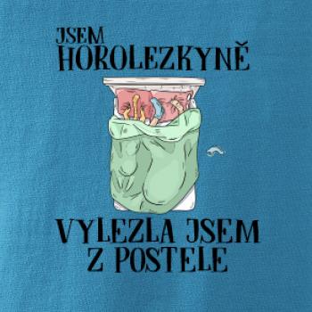 Jsem horolezkyně vylezla jsem z postele