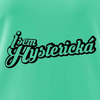 Jsem hysterická