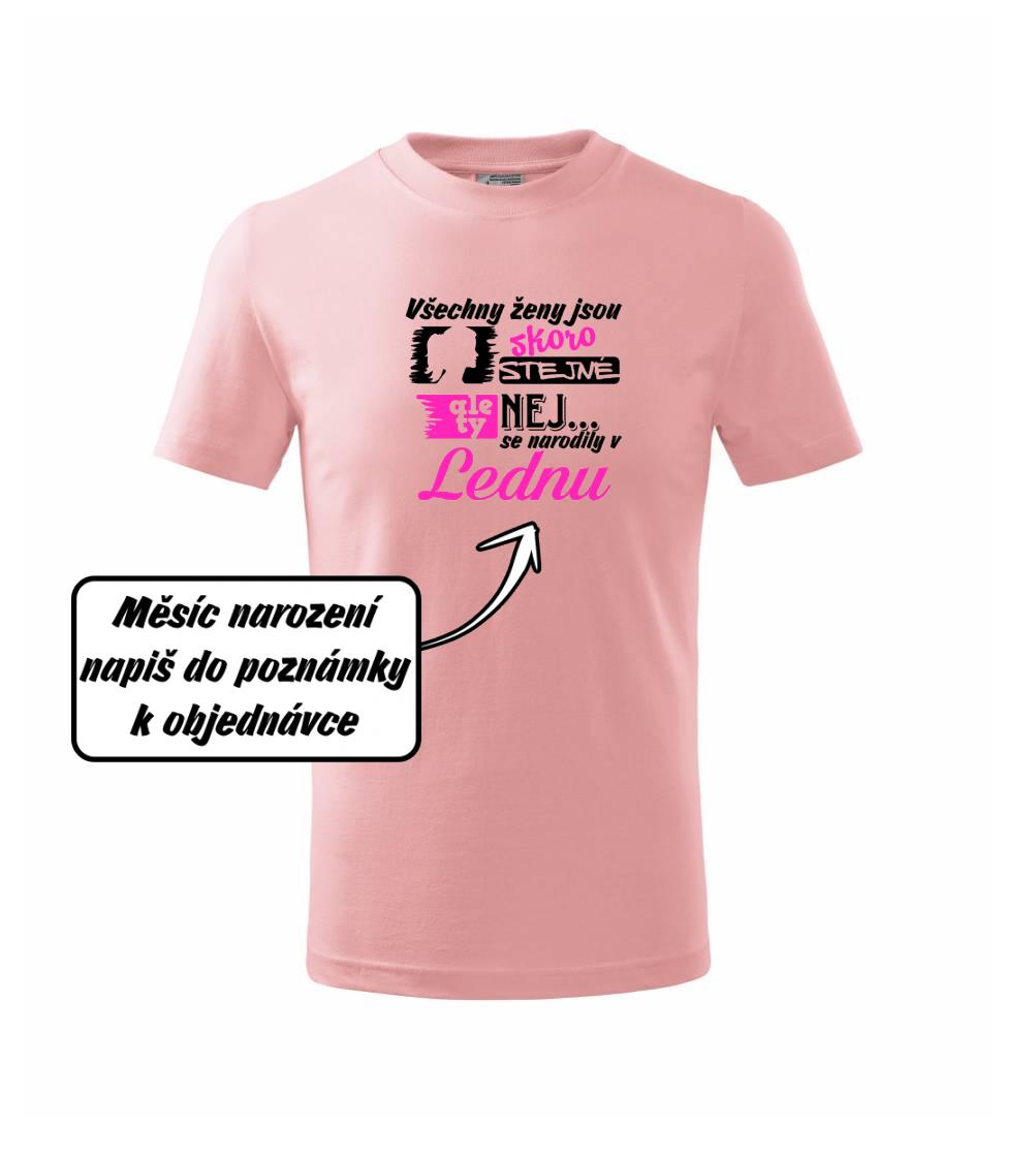 Všechny ženy jsou skoro stejné - Nej...  (vlastní nápis měsíc narození)