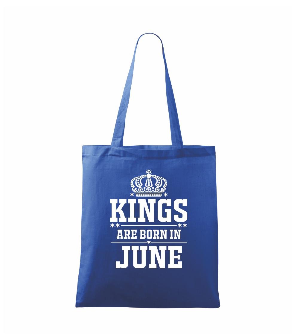 Kings are born in June - Taška malá