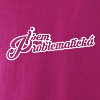 Jsem problematická