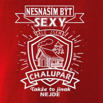 Nesnáším být sexy - chalupář
