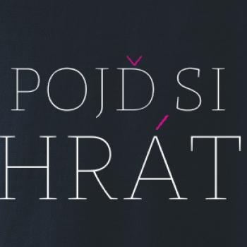 Pojď si hrát
