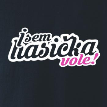 Jsem hasička vole! Jsem hasička vole!