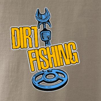Dirt fishing