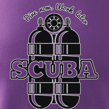 Dive now work later - Scuba