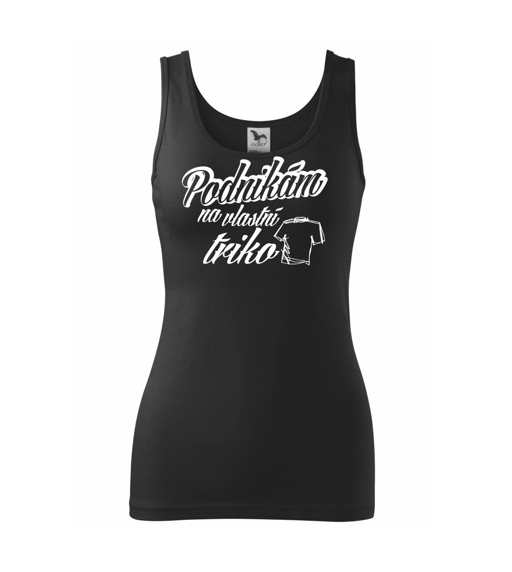 Podnikám na vlastní triko Podnikám na vlastní triko