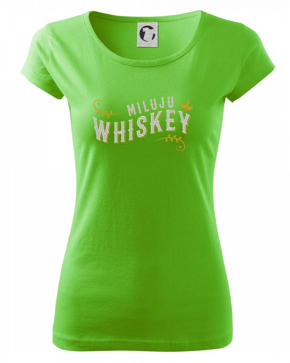 Miluju Whiskey - Pure dámské triko