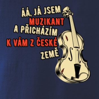 Já jsem muzikant a přichazím k vám z české země