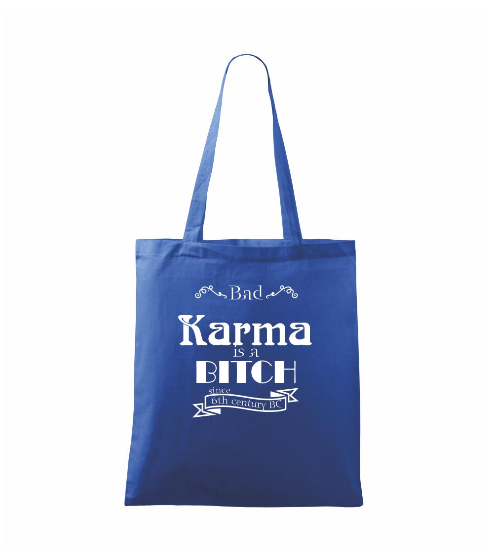 Bad Karma is a Bitch