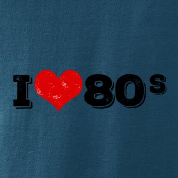 I love 80s