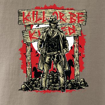 Kill Or Be Killed western