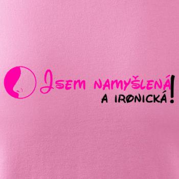 Jsem namyšlená a ironická!
