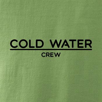 Cold water crew