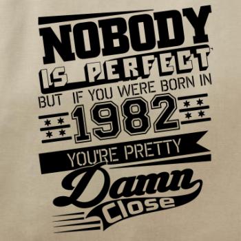Nobody is perfect - 1982
