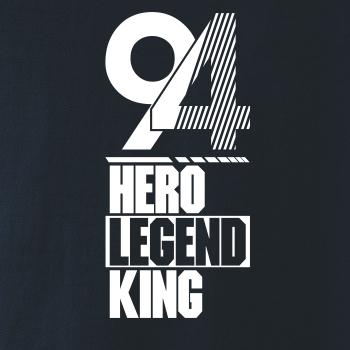 Hero, Legend, King x Queen 1994
