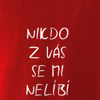 Nikdo z Vás se mi nelíbí