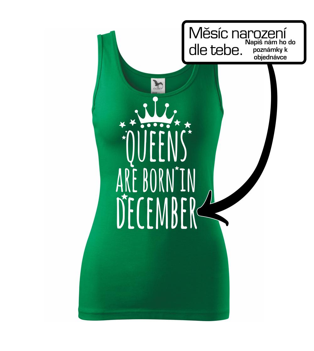 Queens are born in (vlastní nápis měsíc narození) Queens are born in (vlastní nápis měsíc narození)