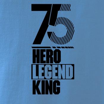 Hero, Legend, King x Queen 1975