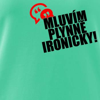 Mluvím plynně ironicky