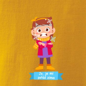 Jo, je mi pořád zima