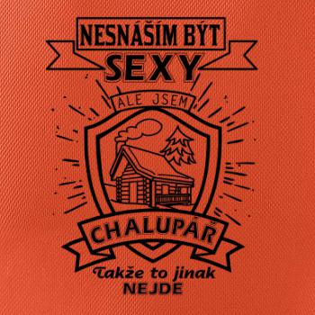 Nesnáším být sexy - chalupář