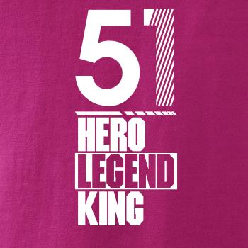 Hero, Legend, King x Queen 1951