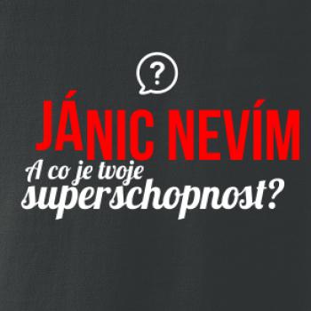 Já nic nevím - tvoje superschopnost? rovný nápis