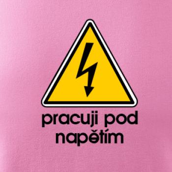 Pracuji pod napětím Pracuji pod napětím