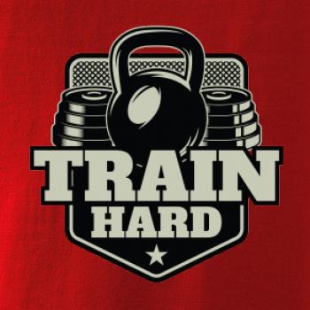 Train hard