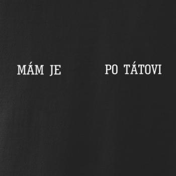 Mám je po tátovi