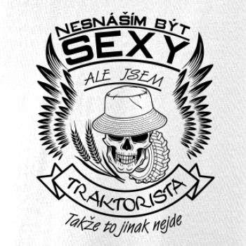 Nesnáším být sexy - traktorista