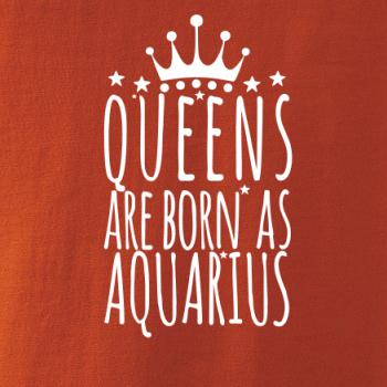 Queens are born as Aquarius - Vodnář