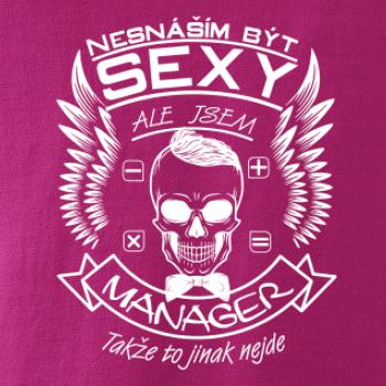 Nesnáším být sexy - manager