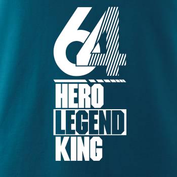 Hero, Legend, King x Queen 1964