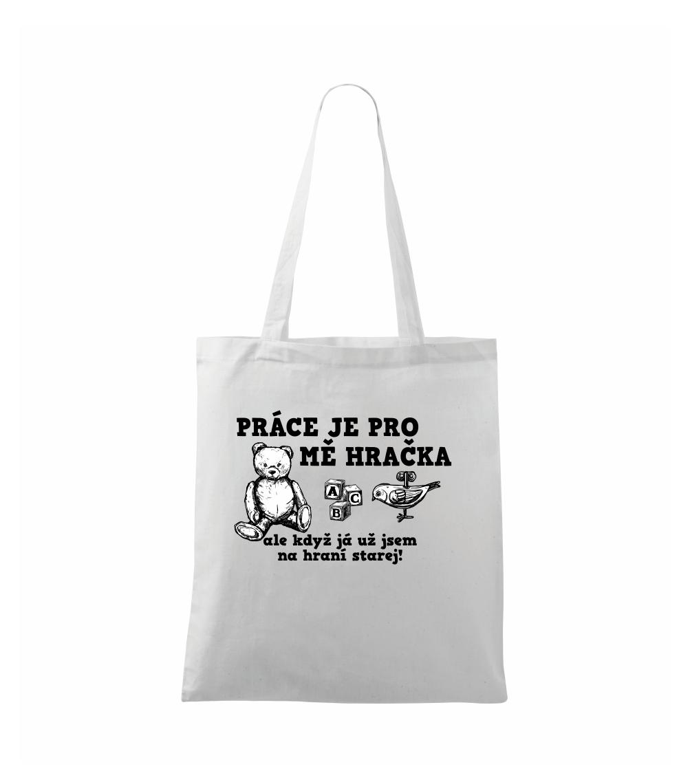 Práce je pro mě hračka - Taška malá